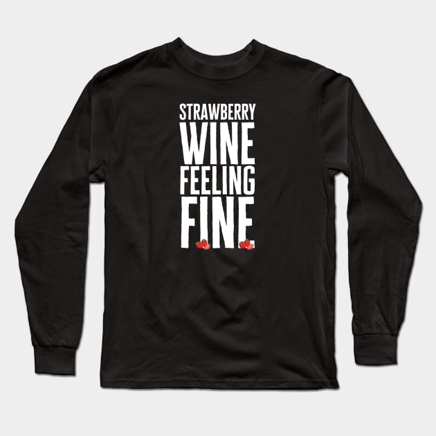 Strawberry Wine Long Sleeve T-Shirt by HobbyAndArt